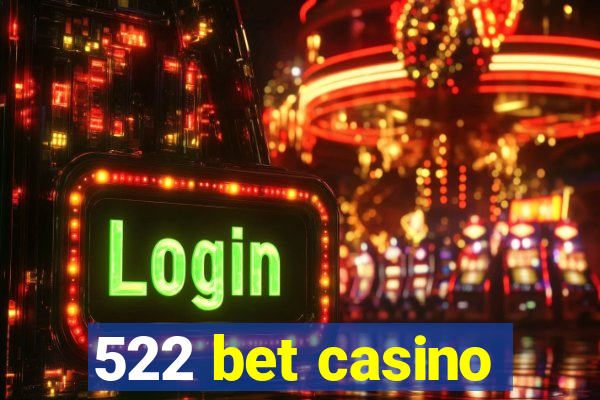 522 bet casino